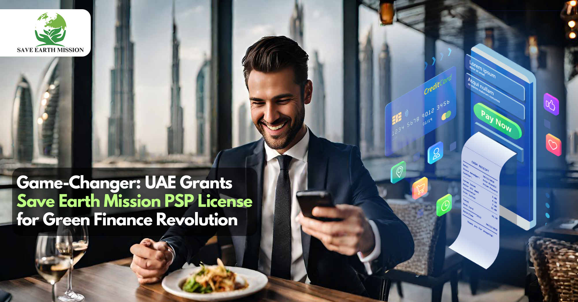 UAE’s Approval of PSP License Propels Save Earth Mission as the Vanguard of Sustainable Payments